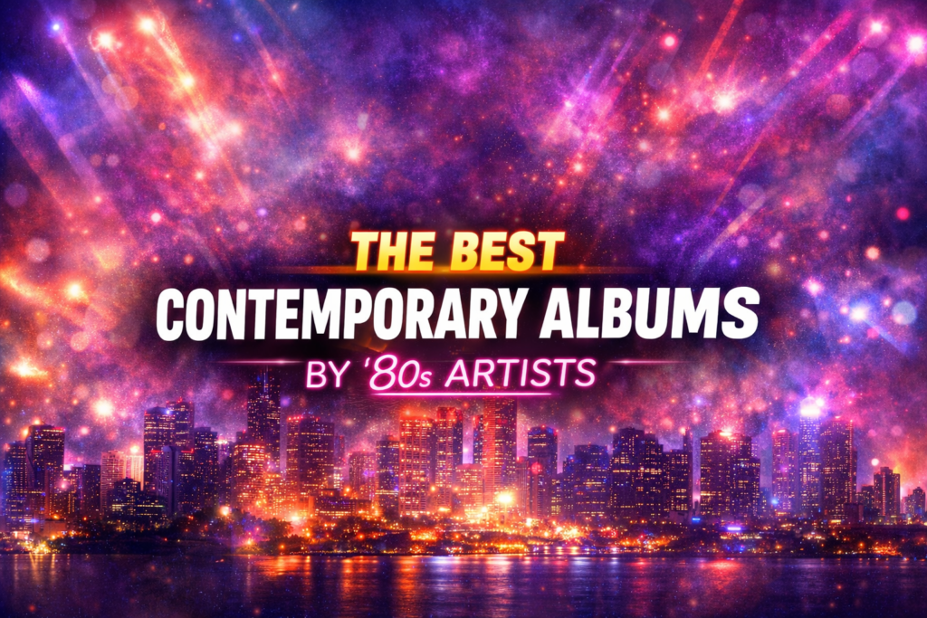 The Best Contemporary Albums by ’80s Artists